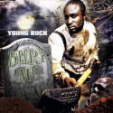 Young Buck - Bury Me A G mixtape cover art