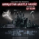 Hoodstar Hustle Music (Hosted By Calliope Var) mixtape cover art
