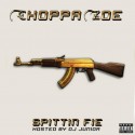Choppa Zoe - Spittin Fie mixtape cover art