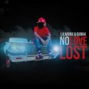 Lil Wurk - No Love Lost mixtape cover art
