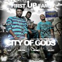 First Up Fam - City Of Gods mixtape cover art
