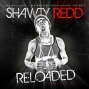 Shawty Redd - Reloaded mixtape cover art