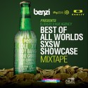 Best Of All Worlds SXSW Showcase Mixtape mixtape cover art