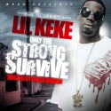 Lil Keke - Only the Strong Survive mixtape cover art
