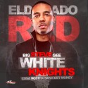 Eldorado Red - White Knights (Cosa Nostra Bang Get Money) mixtape cover art