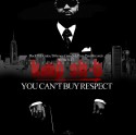 King Sh*t (You Can't Buy Respect) mixtape cover art