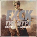 Uno Hype - Fxck The Hype mixtape cover art
