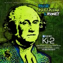 Ki-2 - Music, Marijuana & Money mixtape cover art