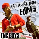 TNC Boys - Far Away From Home mixtape cover art