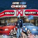 Cheeze Da Kidd - Circle K Shawty 2 mixtape cover art