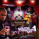 The South Got Something To Say mixtape cover art