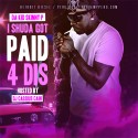 Da Kid Skinny P - I Shuda Got Paid 4 Dis mixtape cover art