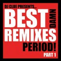 Best Damn Remixes Period! Pt. 1 mixtape cover art