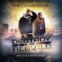 Jay-Z & Kanye West - Destroy And Rebuild mixtape cover art
