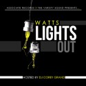 Watts - Lights Out mixtape cover art