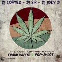 Frank Whyte & Pop-A-Lot - The Kush Administration mixtape cover art