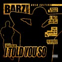 Barz Major - I Told You So (Gold Edition) mixtape cover art