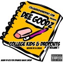 Dee Goodz - College Kids & Dropouts mixtape cover art