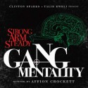 Strong Arm Steady - Gang Mentality (Hosted by Talib Kweli & Affion Crockett) mixtape cover art