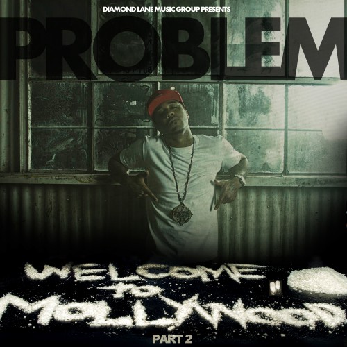 Problem - Welcome To Mollywood 2 - Diamond Lane Music Group