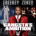 Freekey Zekey - Gangsta's Ambition mixtape cover art