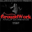 Khalif Da Menace - GroundWork mixtape cover art