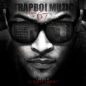 Trapboi Muzic 67 mixtape cover art