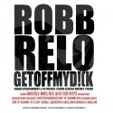 Robb Relo - Get Off My D!ck mixtape cover art