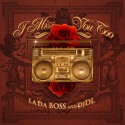 L.A. Da Boss - I Miss You Too mixtape cover art