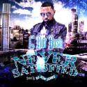 C Dot Bush - Never Satisfied mixtape cover art