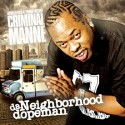 Criminal Manne - Da Neighborhood Dopeman mixtape cover art
