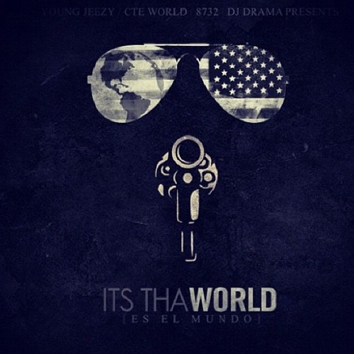 http://images.livemixtapes.com/artists/drama/young_jeezy-its_tha_world/cover.jpg