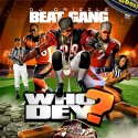 Beat Gang - Who Dey? mixtape cover art