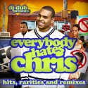Chris Brown - Everybody Hates Chris (Hits, Rarities & Remixes) mixtape cover art