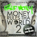 Fred Money - Money Rules Tha World 2 (Hosted By JR Writer) mixtape cover art