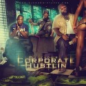 Corporate Hustlin' mixtape cover art