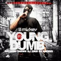 Lil Mickey - Young And Dumb mixtape cover art