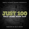 Just 100 - Self Made / Made Man mixtape cover art
