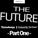 The Future - ThrowAways, Part 1 mixtape cover art