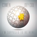 Cowen & Joey Cool - I'm Supposed To Be Here mixtape cover art
