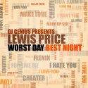 Lewis Price - Worst Day, Best Night mixtape cover art