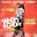 Whopz N Chopz (A Represent 4 Da Real Edition) mixtape cover art