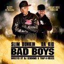 Da KID & Slim Dunkin - Bad Boys mixtape cover art