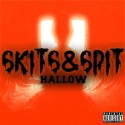 Hallow - Skits & Spit mixtape cover art