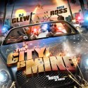 Rick Ross - The City Is Mine mixtape cover art