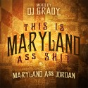 Maryland A$$ Jordan - This Is Maryland A$$ Shit mixtape cover art