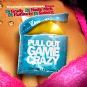 Pull Out Game Crazy mixtape cover art