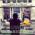 T. Waters - Broke Rich Nigga mixtape cover art