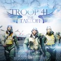 Troop 41 - The Take Off mixtape cover art