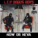 L.E.P. Bogus Boys - Now Or Neva mixtape cover art